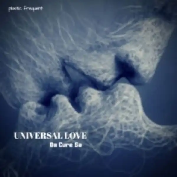 Da Cure SA - Universal Love (Dub Mix)